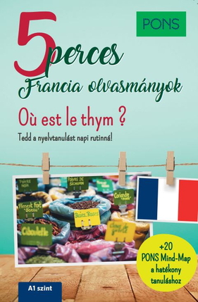 PONS 5 perces francia olvasmányok - Où est le thym?