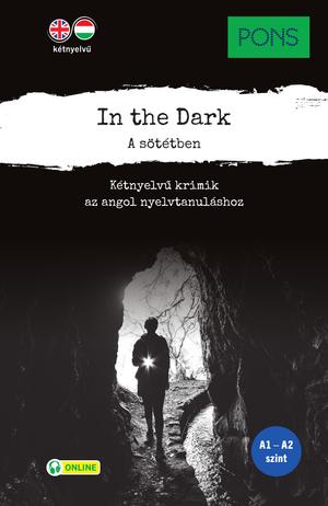 PONS In the Dark. A sötétben