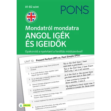 PONS Mondatról mondatra ANGOL IGÉK ÉS IGEIDŐK PONS Mondatról mondatra ANGOL IGÉK ÉS IGEIDŐK