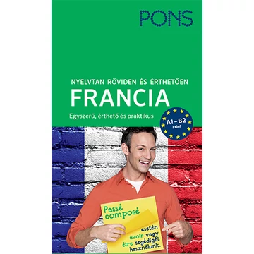 PONS Nyelvtan röviden és érthetően FRANCIA  PONS Nyelvtan röviden és érthetően FRANCIA