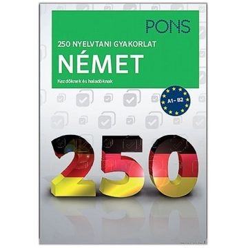 PONS 250 Nyelvtani gyakorlat Német