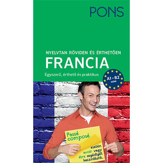  PONS Nyelvtan röviden és érthetően FRANCIA