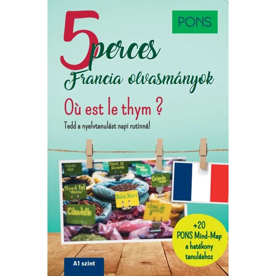 PONS 5 perces francia olvasmányok - Où est le thym?