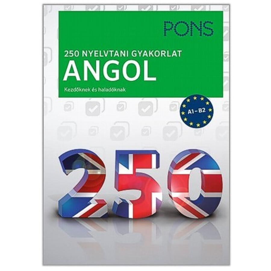 PONS 250 Nyelvtani Gyakorlat Angol - PONS - PONS - Nyelvek Könnyedén